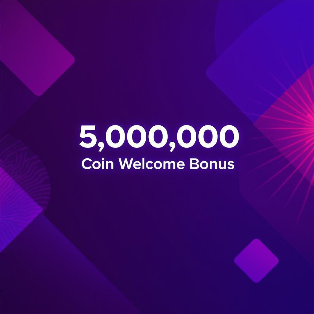 5,000,000 Coin Welcome Bonus